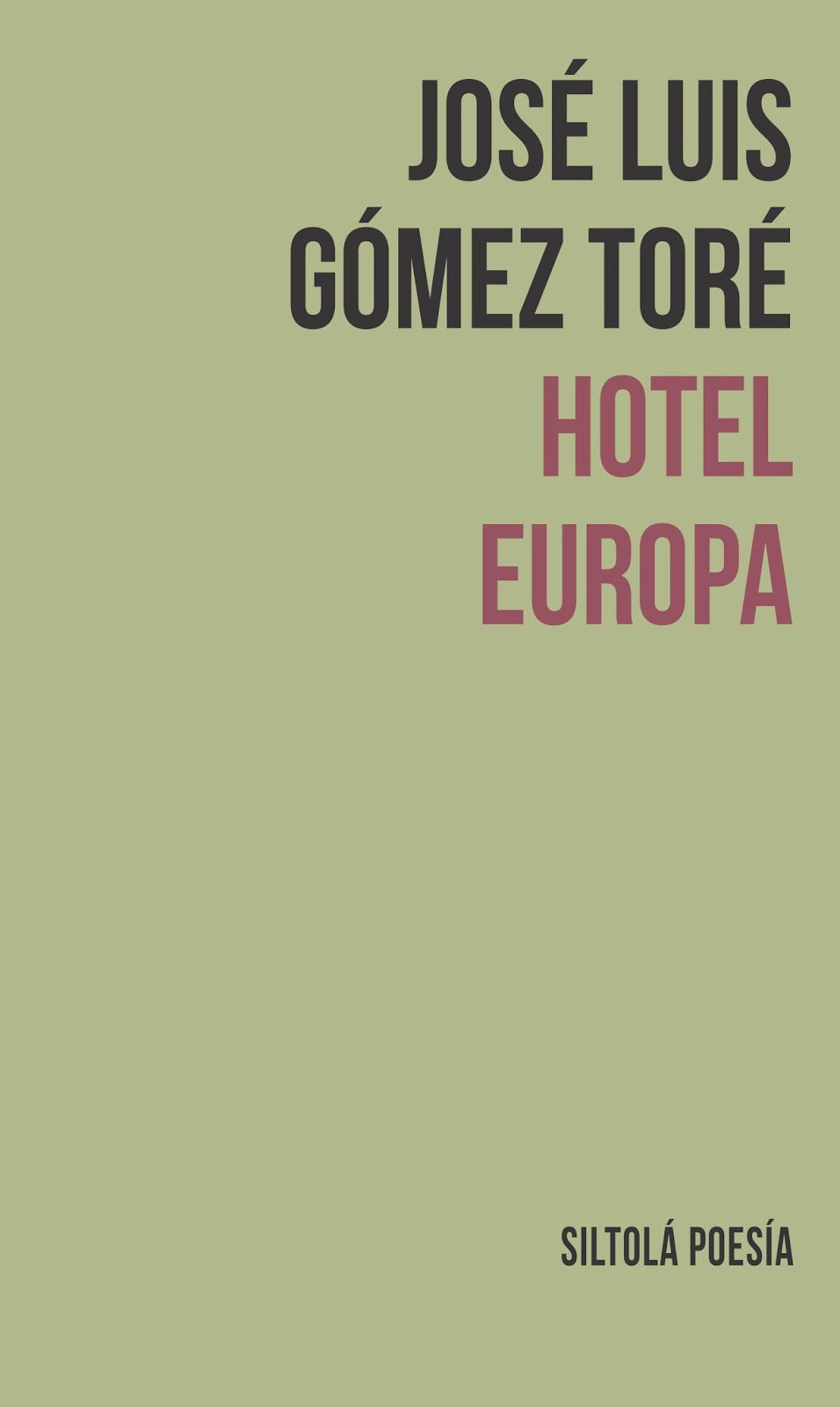 JOSÉ LUIS GÓMEZ TORÉ. Hotel Europa (La Isla de Siltolá)
