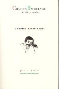 Charles Baudelaire. su Vida y su Obra