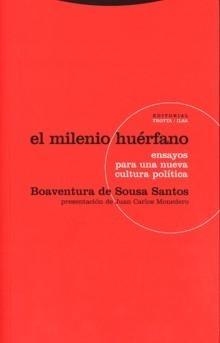 Milenio Huerfano, El. Ensayos para una Nueva Cultura Politica. 