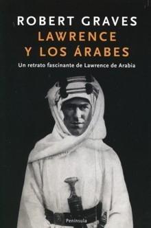 Lawrence y los Árabes "Un Retrato Fascinante de Lawrence de Arabia". 