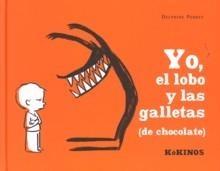 Yo, el Lobo y las Galletas (De Chocolate). 
