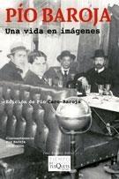 Vida en Imágenes, Una. Pío Baroja "Una Vida en Imágenes". 