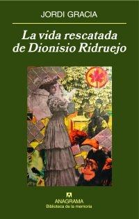 Vida Rescatada de Dionisio Ridruejo, La. 