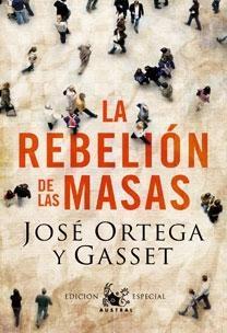 Rebelión de las Masas, La. 