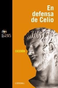 Discurso de Marco Tulio Cicerón en Defensa de M. Celio. 