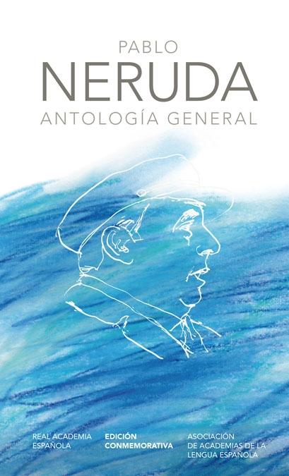 Pablo Neruda. Antología General.. 