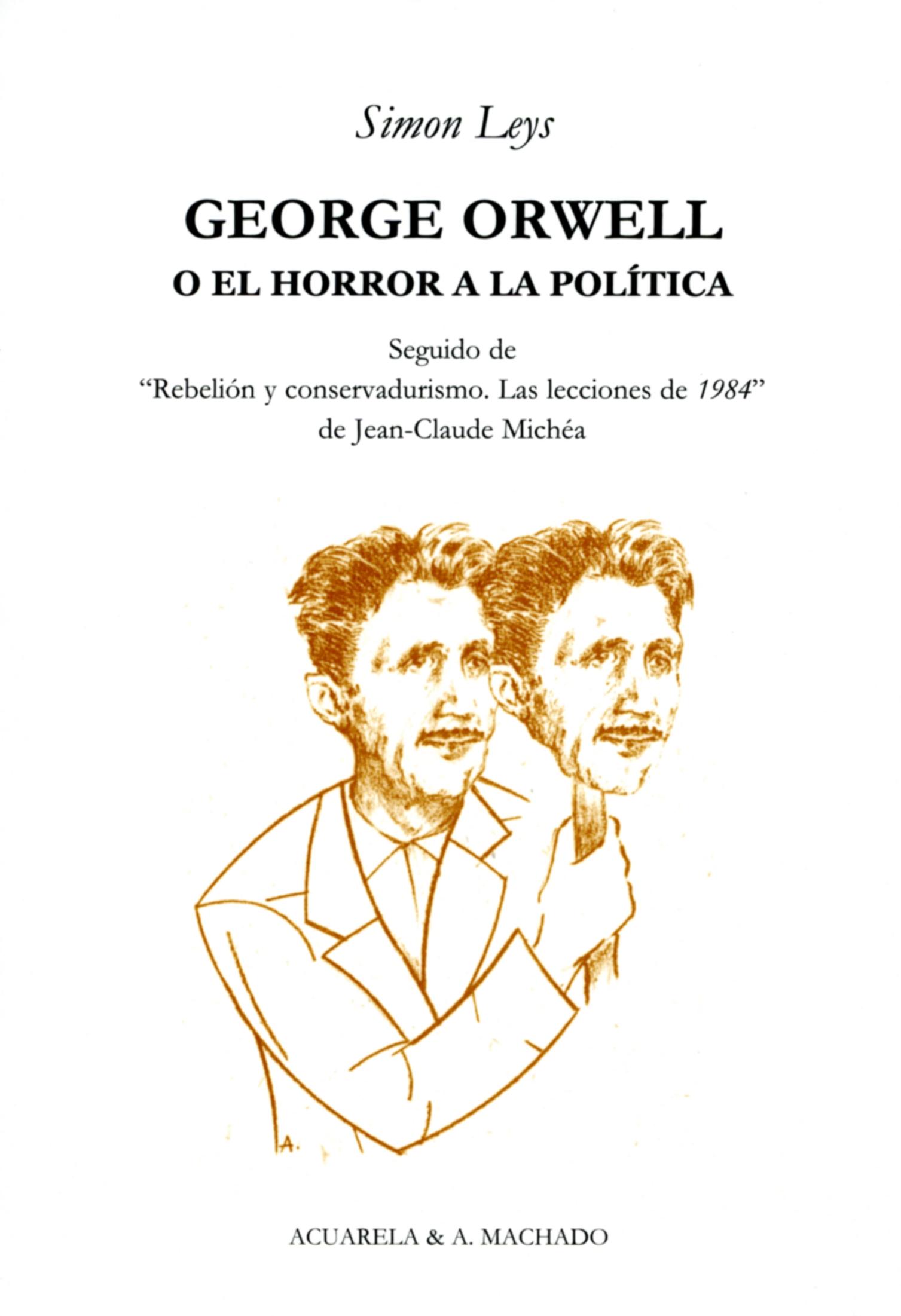 George Orwell "O el Horror a la Política". 