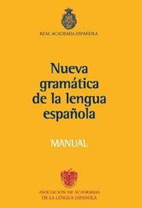 Manual de la Nueva Gramática de la Lengua Española. 
