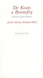 De Keats a Bonnefoy  (Andrés Sánchez Robayna, editor) "Versiones de poesía moderna". 
