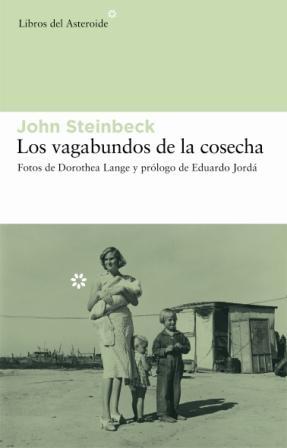 Los Vagabundos de la Cosecha "Fotos de Dorothea Lange y Prólogo de Eduardo Jordá". 