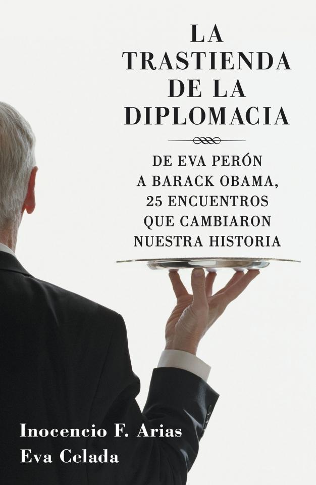 Trastienda de la Diplomacia, La "De Eva Perón a Barack Obama, 25 Encuentros que Cambiaron Nuestra"