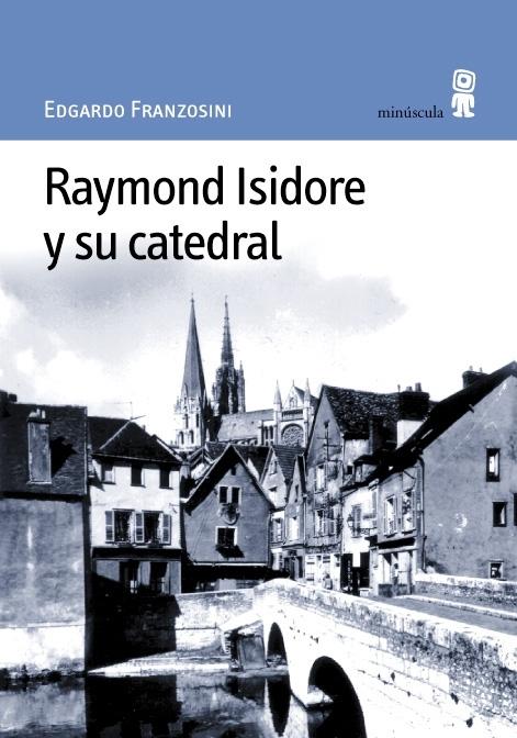 Raymond Isidore y su Catedral. 