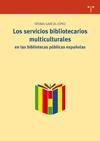 SERVICIOS BIBLIOTECARIOS MULTICULTURALES,LOS