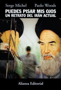 Puedes pisar mis ojos "Un retrato del Iran actual"