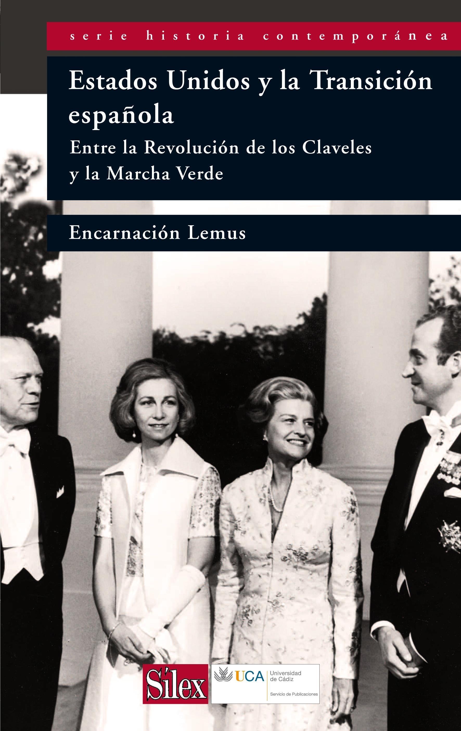 Estados Unidos y la Transición Española "Entre la Revolucion de los Claveles y la Marcha Verde"