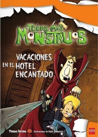 Vacaciones en el hotel encantado "Todos mis monstruos 3". 