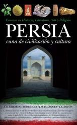 Persia. Cuna de civilización y cultura. 