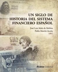 Un siglo de historia del Sistema Financiero Español. 