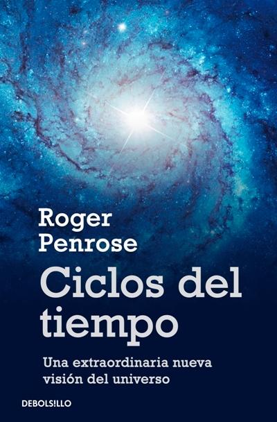Ciclos de Tiempo "Una Extraordinaria Nueva Visión del Universo". 