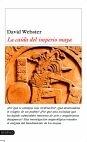 Caída del Imperio Maya, La "¿Por que se Extingue una Civilización? ¿Qué Desencadena el Colap"