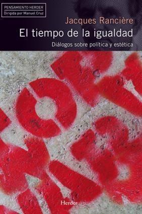 Tiempo de la igualdad, El "Diálogos sobre política y estética". 