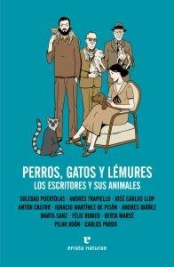 Perros, Gatos y Lémures "Los Escritores y sus Animales". 