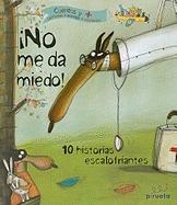 NO ME DA MIEDO "10 HISTORIAS ESCALOFRIANTES"