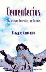 Cementerios "Historias de Lamentos y de Locuras". 