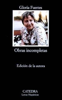 Obras Incompletas - Gloria Fuertes-. 