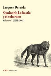 Seminario. la Bestia y el Soberano "Volumen I (2001-2002)". 