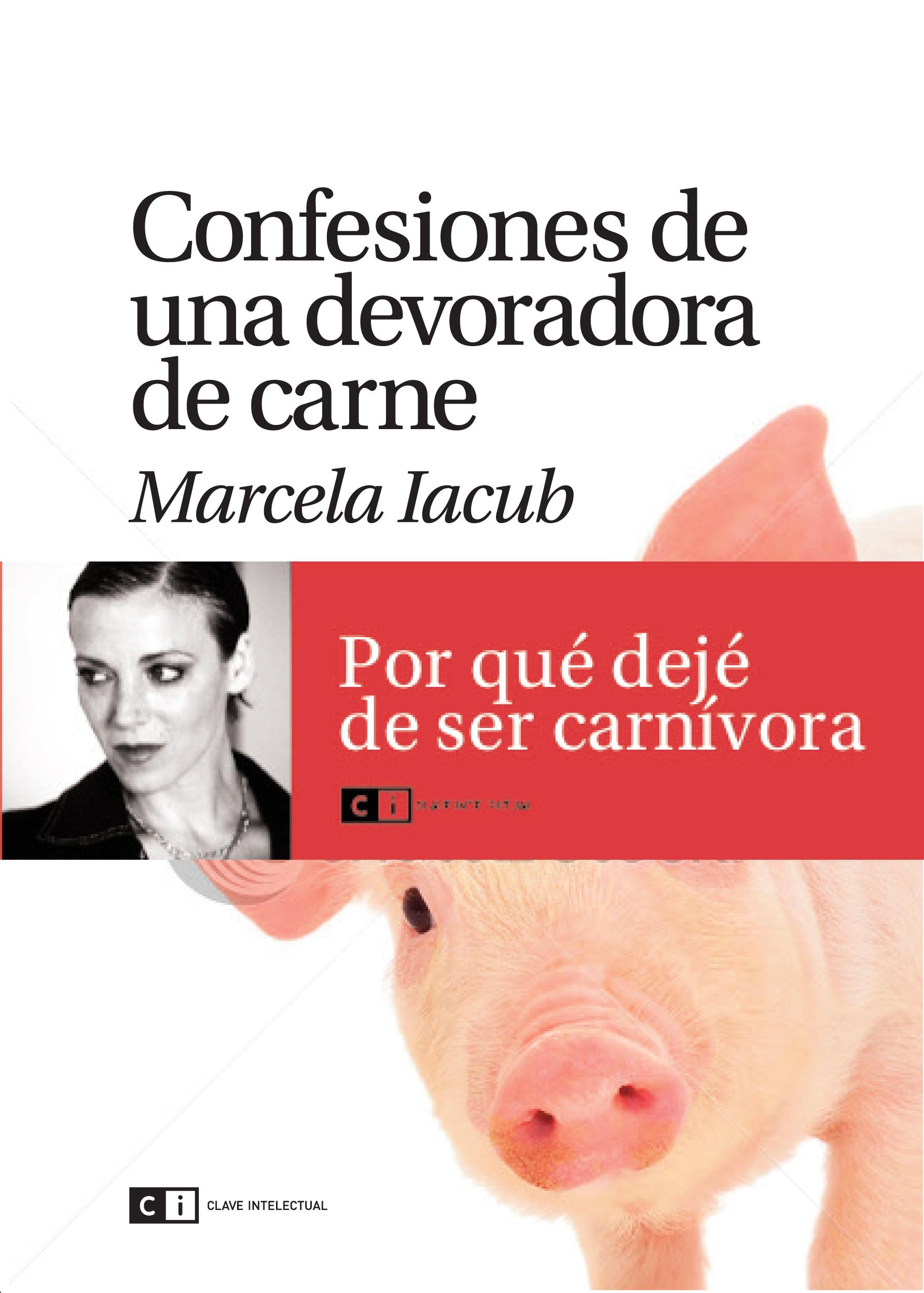 Confesiones de una Devoradora de Carne. 