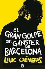 Gran Golpe del Gángster de Barcelona, El. 