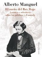 El Sueño del Rey Rojo "Lecturas y Relecturas sobre las Palabras y el Mundo". 