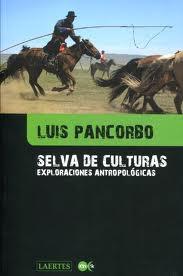 SELVA DE CULTURAS "Exploraciones antropológicas". 