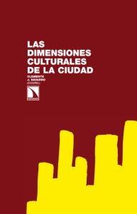 Las Dimensiones Culturales de la Ciudad "Creatividad, Entretenimiento y Difusión Cultural en las Ciud". 
