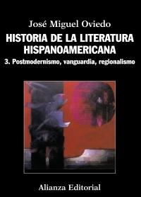 Historia de la literatura hispanoamericana "3. Postmodernismo, Vanguardia, Regionalismo"