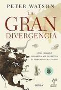 La Gran Divergencia "Cómo y Porqué Llegaron a Ser Diferentes el Viejo y el Nuevo". 