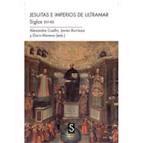 Los jesuitas en Imperios de Ultramar. Siglos XVI-XX