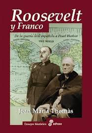 Roosevelt y Franco. de la Guerra Civil Española a Pearl Harbor