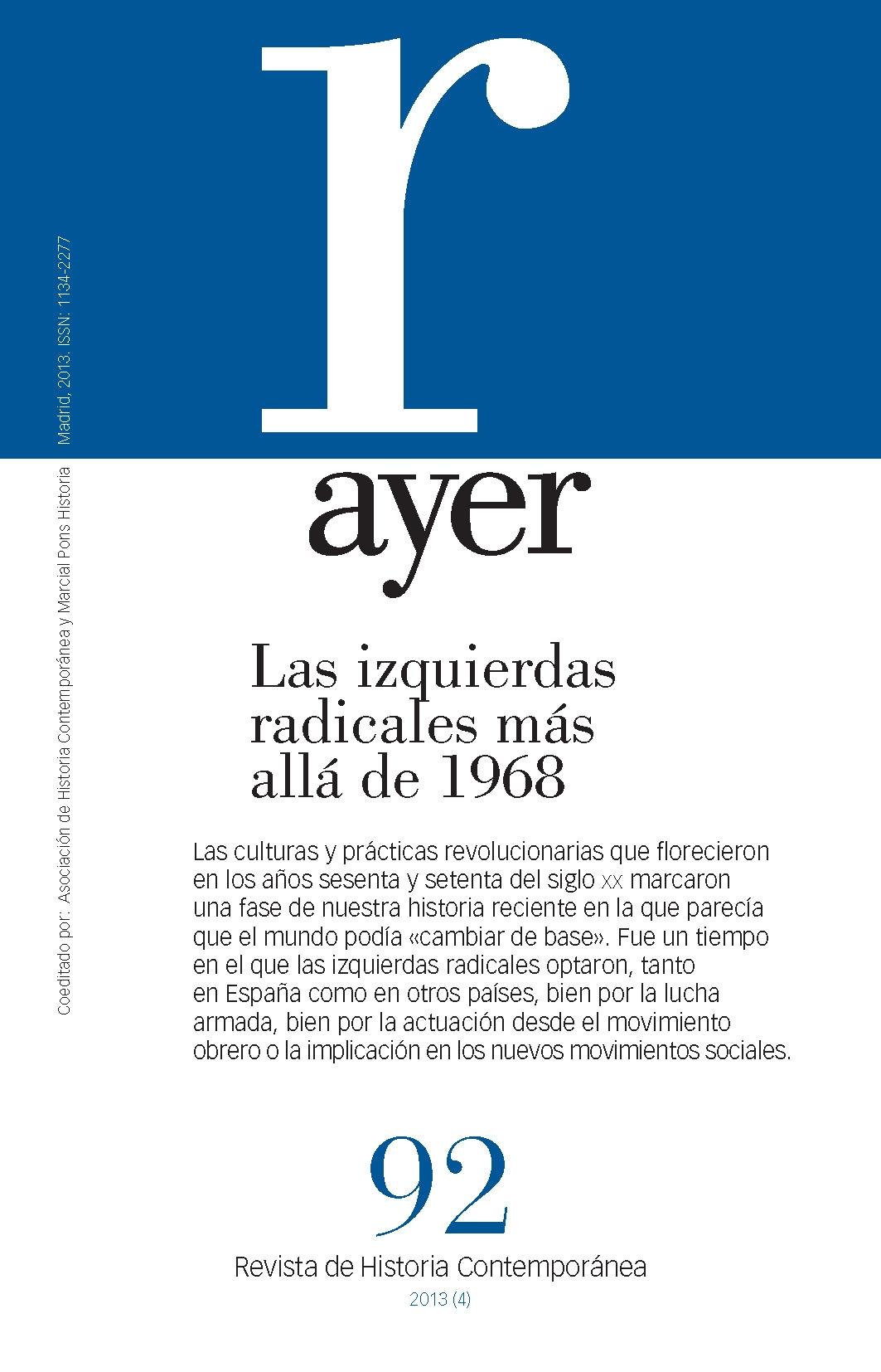 Revista Ayer Nº92 "Las Izquierdas Radicales Más Allá de 1968". 