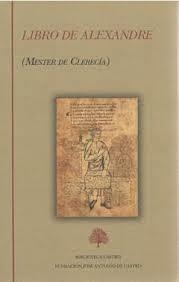LIBRO DE ALEXANDRE "Mester de Clerecía". 