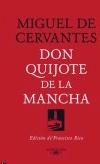Don Quijote de la Mancha "Edición de Francisco Rico". 