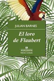 El Loro de Flaubert. 