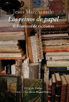 Los Reinos de Papel "Bibliotecas de Escritores". 
