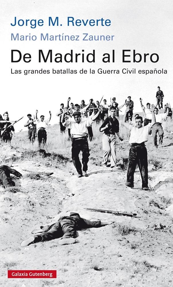 De Madrid al Ebro "Las Grandes Batallas de la Guerra Civil Española". 