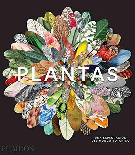 Plantas. una Exploracion del Mundo Botanico. 
