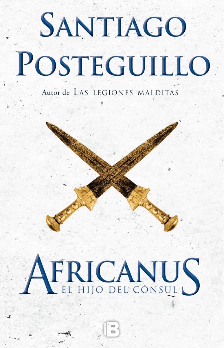 Africanus. el Hijo del Cónsul "Africanus. Edición 10º Aniversario"