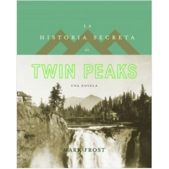 La Historia Secreta de Twin Peaks. 