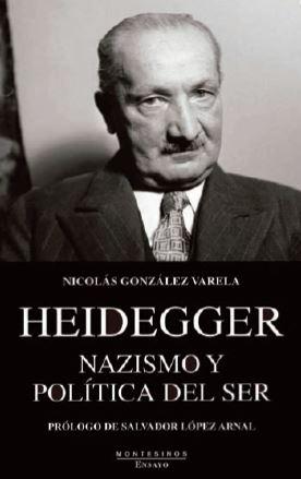 Heidegger. Nazismo y Política del Ser. 