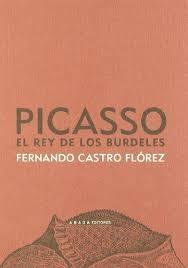Picasso "El Rey de los Burdeles". 